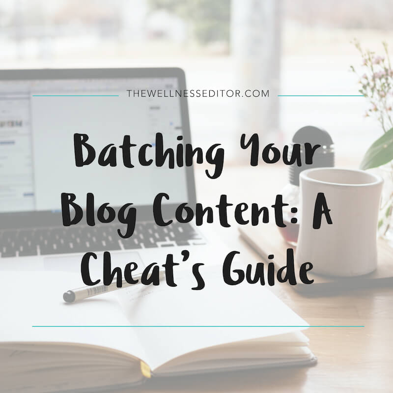 Batching your blog content: A cheat's guide